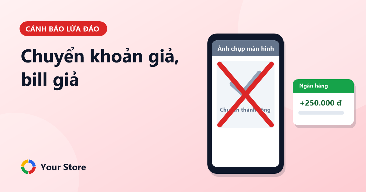 Lừa đảo chuyển khoản giả, bill giả: cách chủ tiệm tự bảo vệ