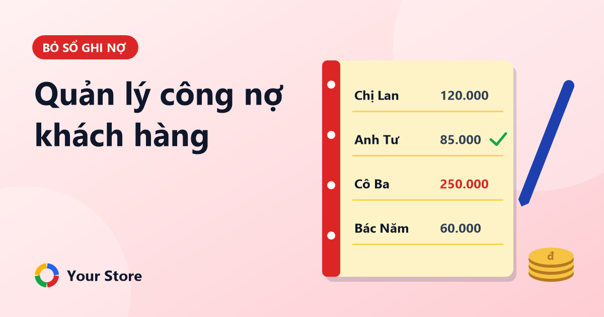 Quản lý công nợ khách hàng cho tiệm tạp hoá: bỏ sổ ghi nợ mà không mất khách