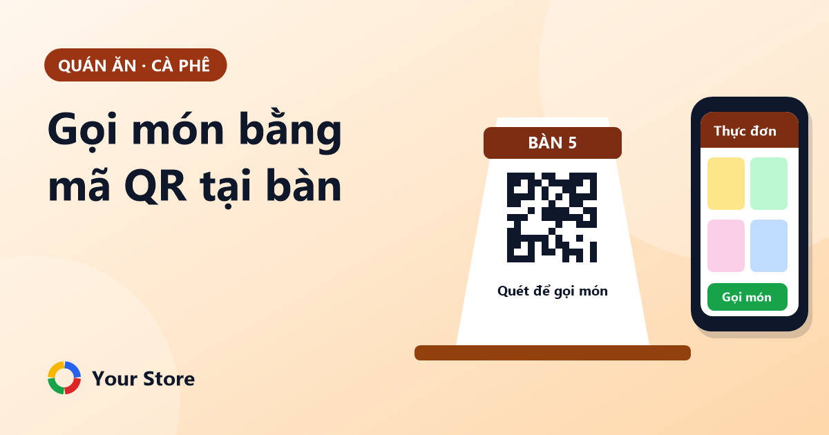 Gọi món bằng mã QR tại bàn: quán nhỏ có nên dùng? Cách làm trong 4 bước