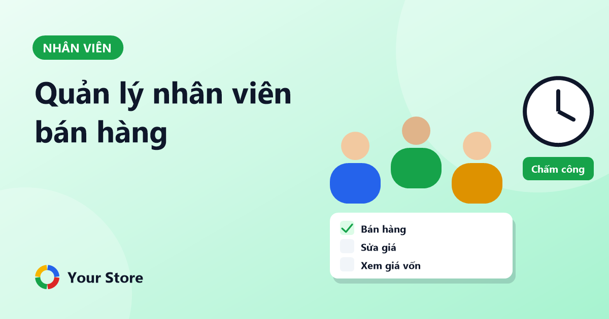 Quản lý nhân viên bán hàng: phân quyền, chấm công, tính lương đơn giản