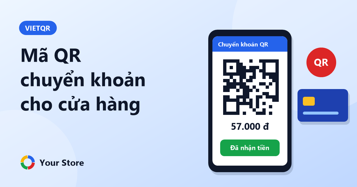 Cách tạo mã QR chuyển khoản cho cửa hàng: có sẵn số tiền, không nhầm lẫn